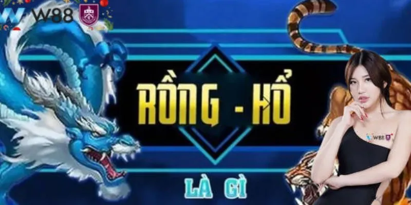 Tổng quan về Rồng Hổ W88 Tổng quan về Rồng Hổ W88