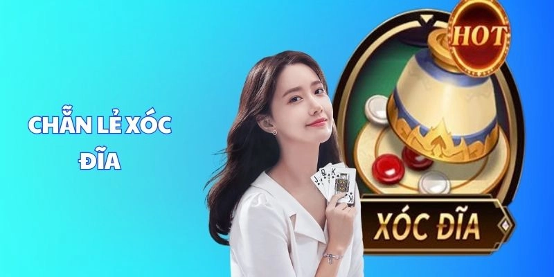 Tìm hiểu chẵn lẻ xóc đĩa