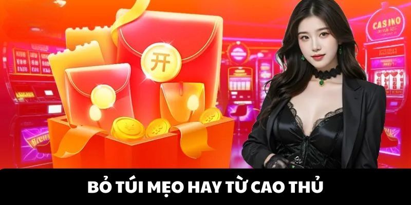 Bỏ túi mẹo hay từ cao thủ