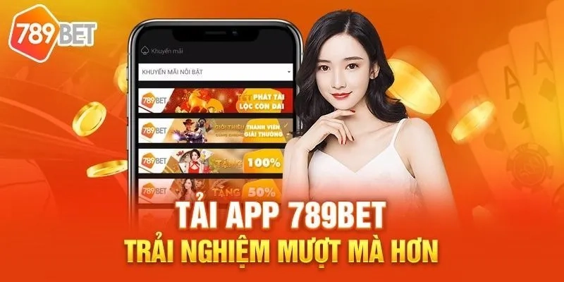  Tải App 789bet để tận hưởng cá cược tiện lợi ngay trên điện thoại của bạn.