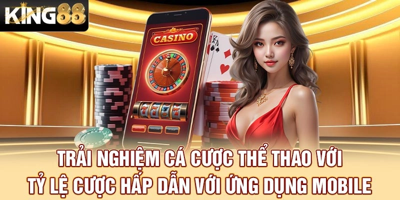 Trải nghiệm cá cược thể thao với tỷ lệ cược hấp dẫn với ứng dụng mobile  Tải cho Android