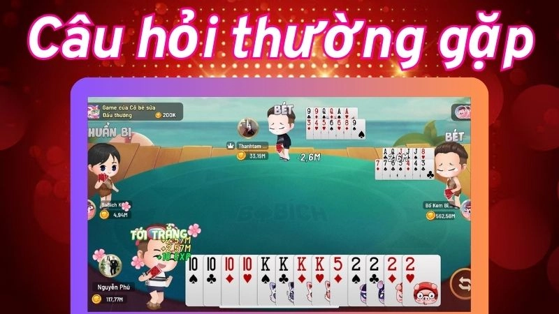 Một số thắc mắc thường gặp về luật chơi tiến lên miền Nam