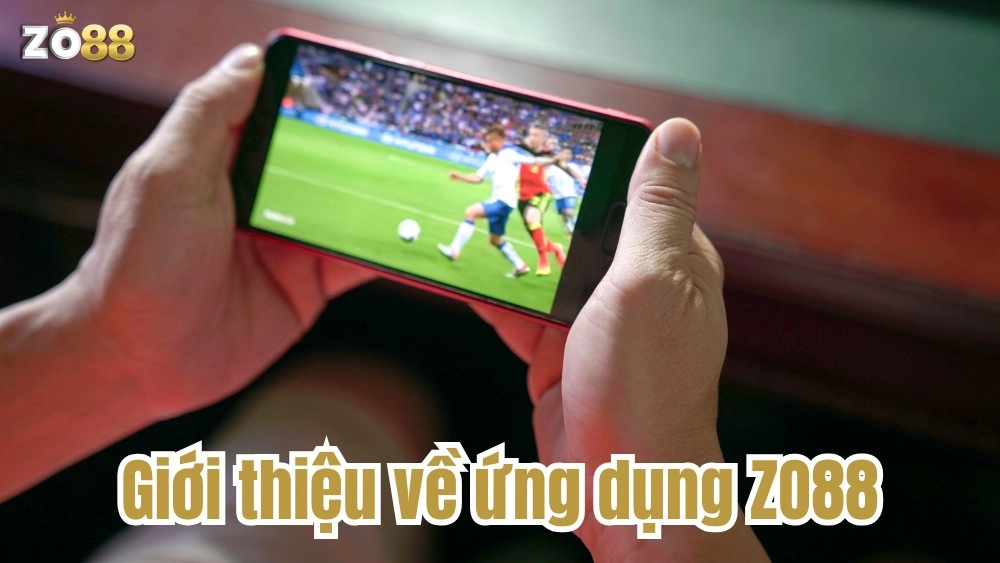 Hướng dẫn tải ứng dụng ZO88 chi tiết