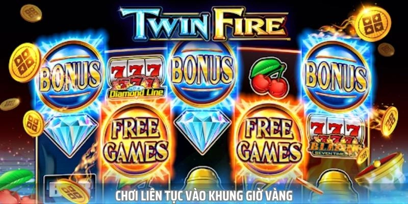 Hãy thử quay ở những khung giờ vàng để tăng tỷ lệ thành công