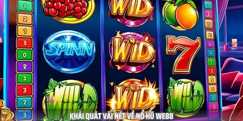 Nổ hũ WE88 đem đến cho game thủ những giây phút thư giãn thú vị