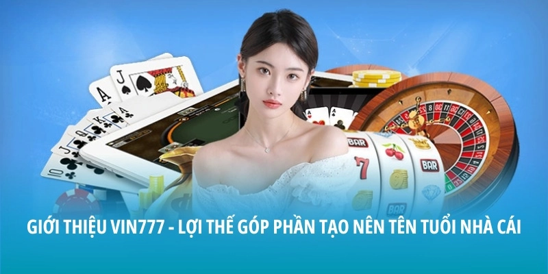 Giới thiệu Vin777 - Nền tảng cá cược trực tuyến chuyên nghiệp