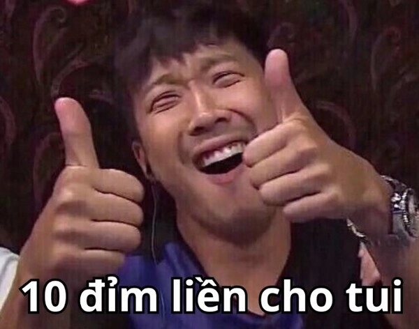 Meme 10 là vũ khí giải trí cực mạnh
