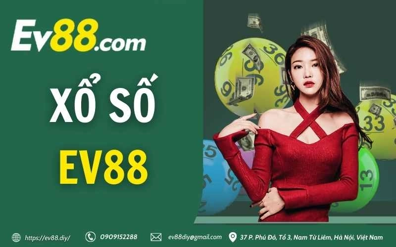Các loại xổ số nổi bật tại EV88