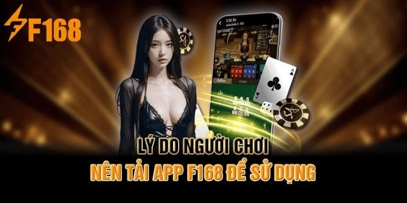 Lợi ích khi tải app F168