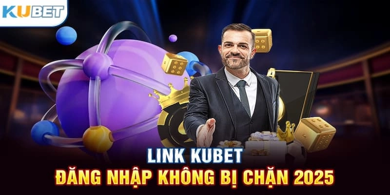 Khám Phá Thế Giới Kubet77 Qua Link Truy Cập An Toàn Và Nhanh Chóng