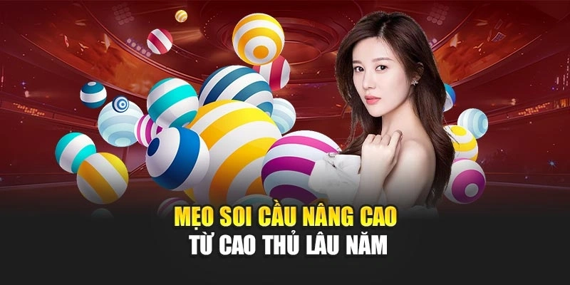 Mẹo soi cầu nâng cao từ cao thủ lâu năm