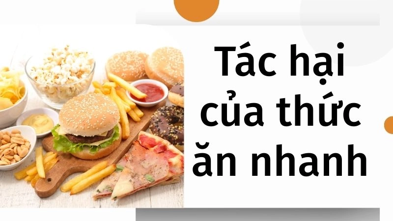 Lý do thức ăn nhanh trở nên phổ biến nhưng nguy hiểm