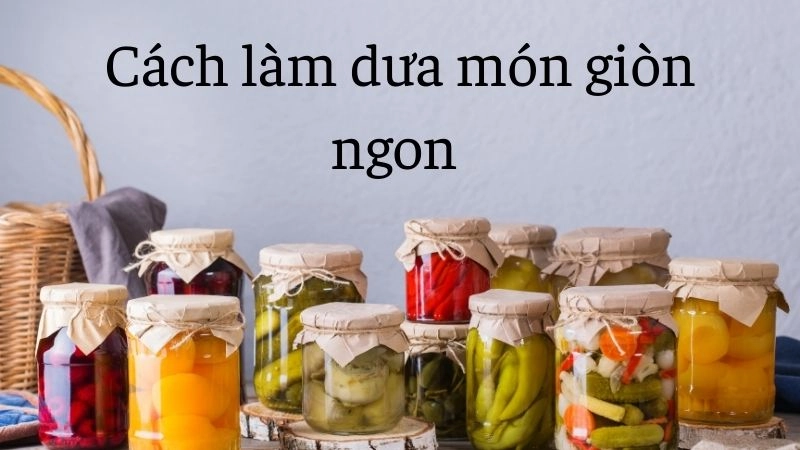 Lựa chọn nguyên liệu tươi ngon tạo độ giòn tự nhiên