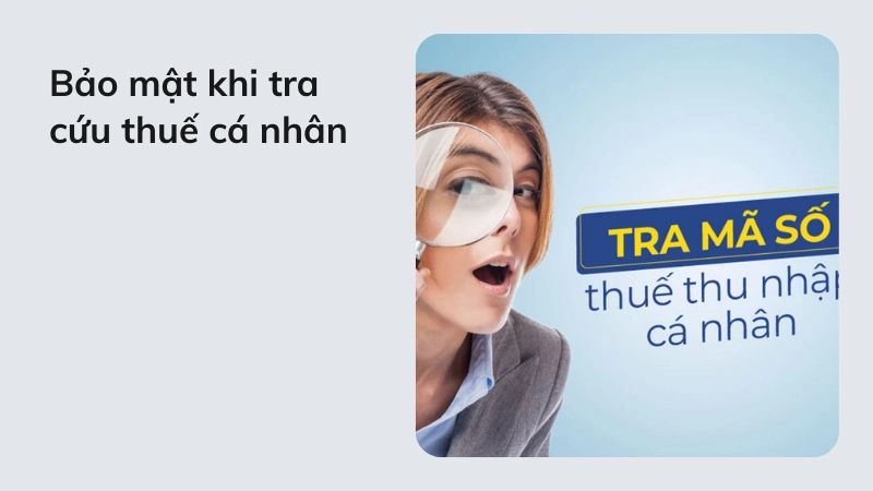 Lưu ý bảo mật khi tra cứu thuế cá nhân