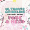 Hướng dẫn chi tiết cách vẽ mặt anime cho người mới bắt đầu