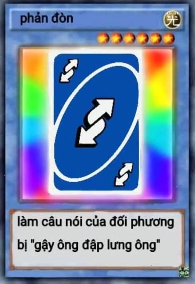 Ảnh meme thẻ bài Yugioh với hiệu ứng Phản Đòn, thể hiện sự châm biếm