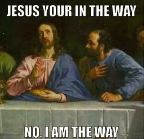 Jesus meme bạn đang cản đường tôi