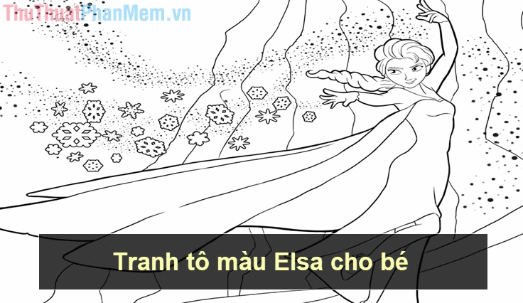 Khám phá Thế giới Tranh Tô Màu Elsa Đa Dạng Cho Bé Yêu