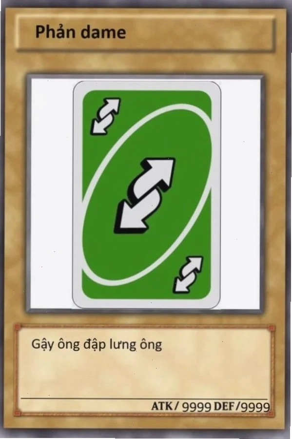 Meme lá bài phản dame, thể hiện sự đối đáp thông minh