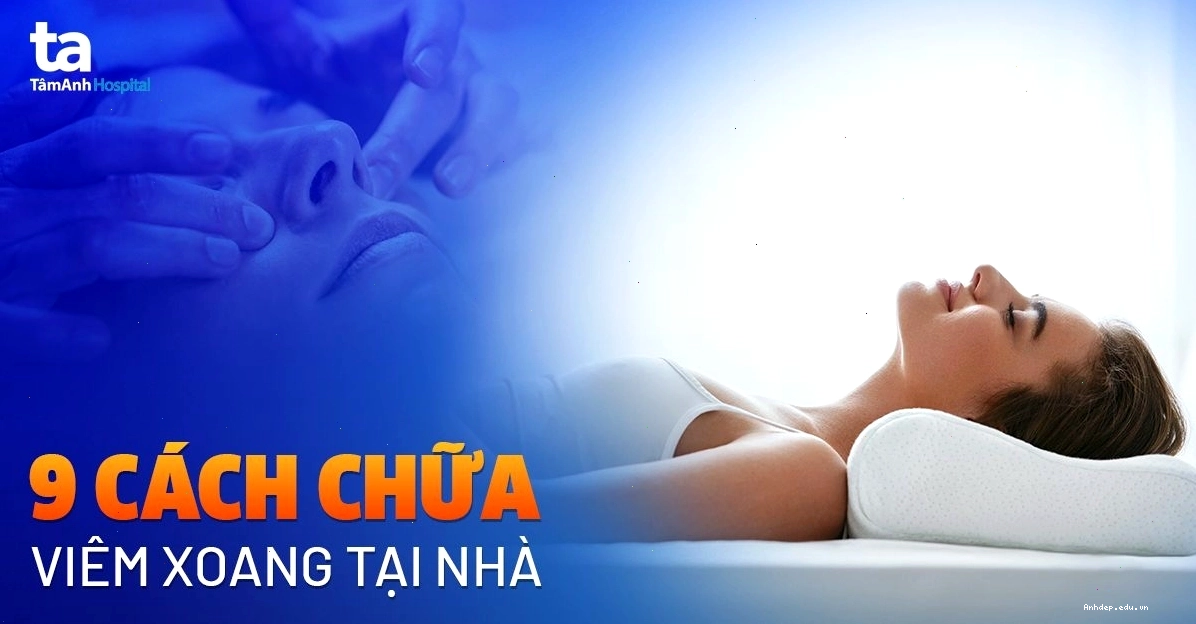 Top 9 cách trị viêm xoang tại nhà không dùng thuốc hiệu quả