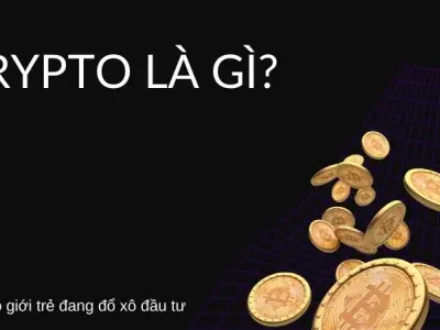 Crypto là gì và tại sao giới trẻ đang đổ xô đầu tư?