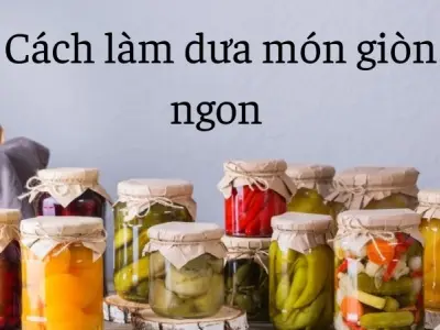 Cách làm dưa món giòn ngon chuẩn vị ngày Tết truyền thống