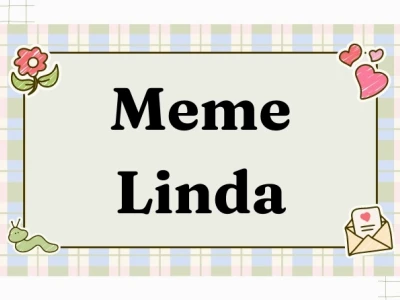 Khám phá Meme Linda: Trào lưu hài hước trên mạng xã hội 2026