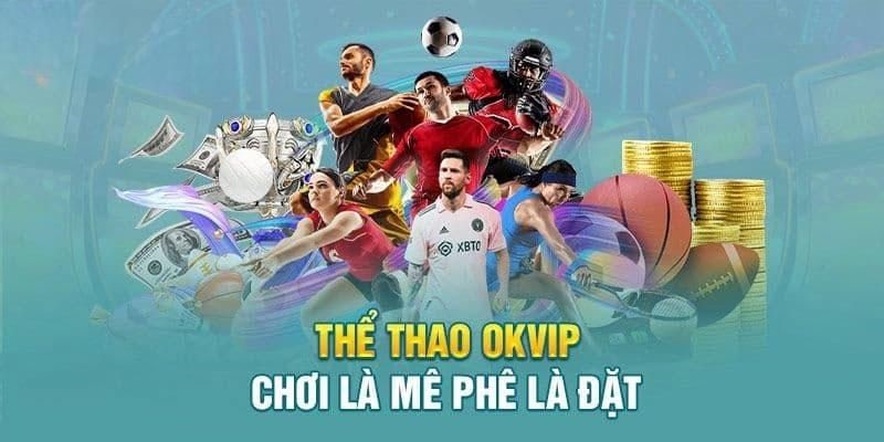 Sơ lược về sảnh thể thao OKVIP