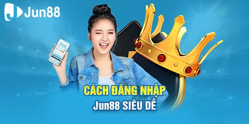 Một số câu hỏi khi đăng nhập vào Jun 88