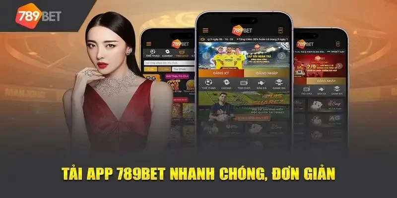 Tiến trình cụ thể về việc tải ứng dụng của nhà cái 789BET