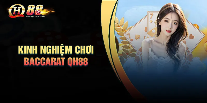 Lợi ích khi chơi Baccarat tại QH88