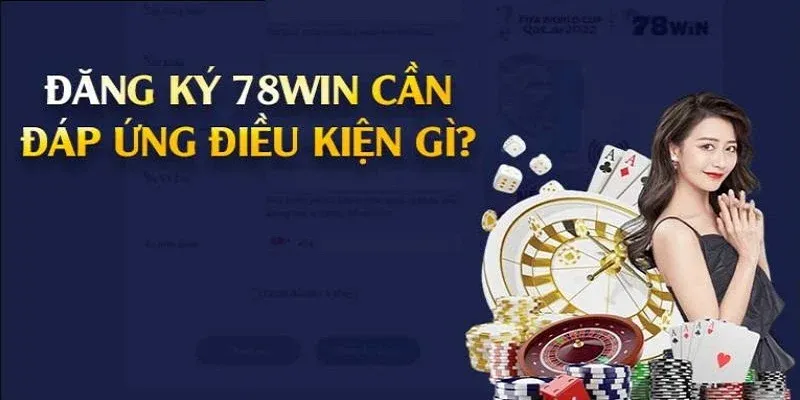 Lợi ích khi trở thành thành viên của 78win