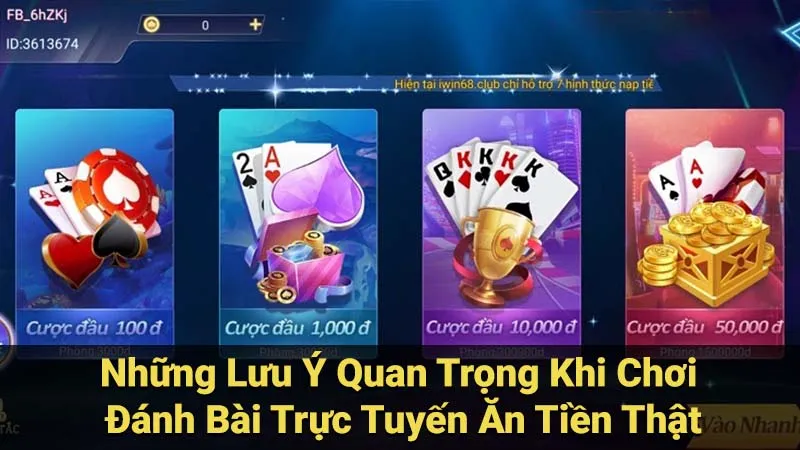 Những Lưu Ý Quan Trọng Khi Chơi Đánh Bài Trực Tuyến Ăn Tiền Thật