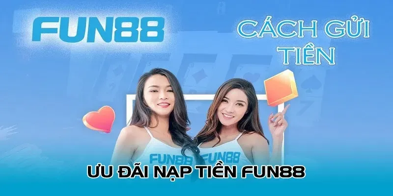 Lưu ý quan trọng khi nạp tiền vào Fun88