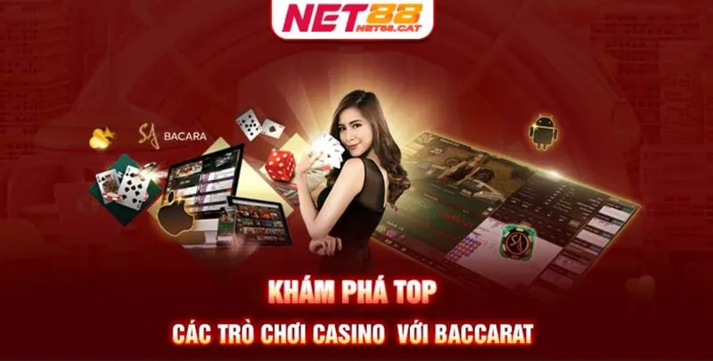 Khám phá top các trò chơi casino  với Baccarat