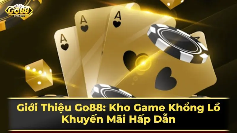 Những Điểm Nổi Bật Tại Go 88