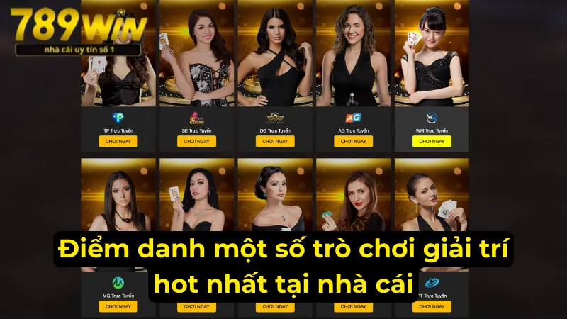 Điểm danh một số trò chơi giải trí hot nhất tại nhà cái 789Win