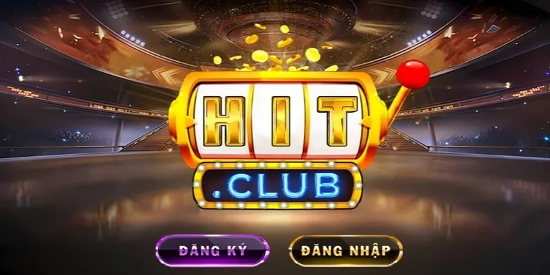 Điều kiện quan trọng để đăng ký Hit club