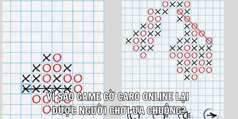 Vì sao game cờ caro online lại được người chơi ưa chuộng?