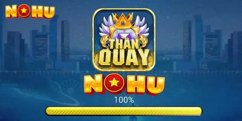 Giới thiệu đôi nét về tựa game nổ hũ thần quay tại Nohu