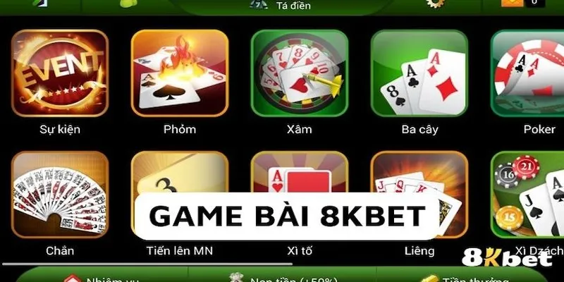 Giới thiệu tổng quan về sảnh cá cược Game bài 8KBET