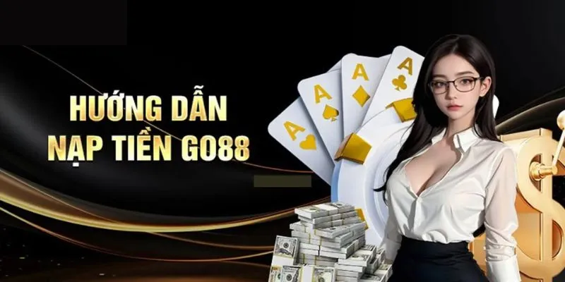 Các phương thức nạp tiền Go88