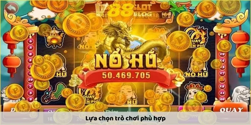 Lựa chọn trò chơi phù hợp